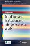 Social Welfare Evaluation and Intergenerational Equity (SpringerBriefs in Economics)