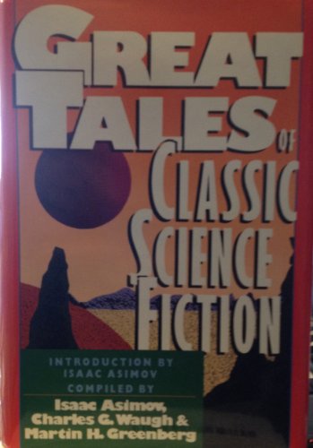 Great Tales of Classic Science Fiction 0883657554 Book Cover