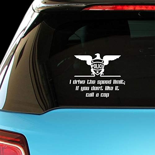 PressFans - Pegatina de pared para computadora portátil I Drive The Speed Limit IF You Don't Like IT Call A COP Police Cop
