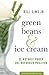 Green Beans & Ice Cream: El Notable Poder Del Refuerzo Positivo (Spanish Edition)