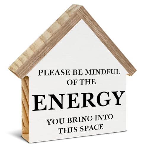 Positive Home Decor, Good Vibes Only Sign, Please Be Mindful of the Energy You Bring Into This Space House Shaped Wood Block Sign, Home Living Room Decor for Desk Table Shelf