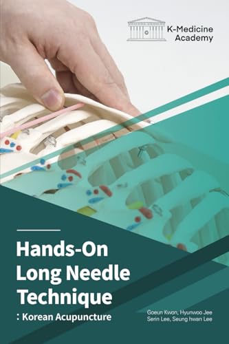 Hands-On Long Needle Technique : Korean Acupuncture
