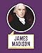 James Madison (Biographies)
