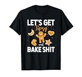 Vamos a estar borracho y hornear mierda hornear Navidad inapropiada Camiseta