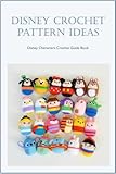  Disney Crochet Pattern Ideas: Disney Characters Crochet Guide Book: Color