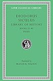 Diodorus Siculus: Library of History, Volume XII, Fragments of Books 33-40 (Loeb Classical Library No. 423)