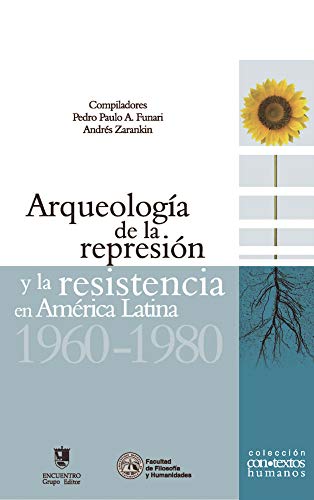 Arqueología de la represión y la resistencia en América Latina: 1960