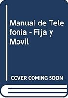 MANUAL TELEFONIA FIJA Y MOVIL 8428323437 Book Cover