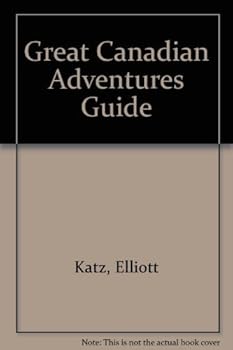 Paperback Great Canadian Adventures Guide Book