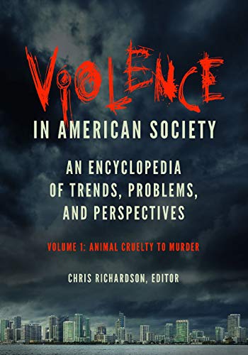 Violence In American Society: An Encyclopedia Of Trends, Problems, And Perspectives [2 Volumes] #TOP15