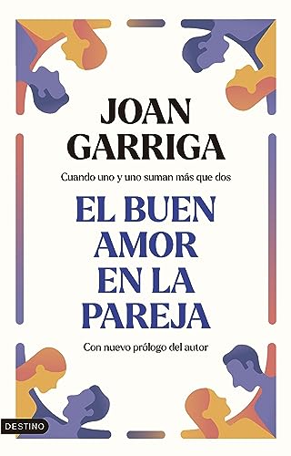 El buen amor en la pareja: Cuando uno y uno suman más que dos (Imago Mundi)