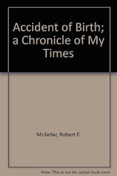 Paperback An Accident of Birth: A Chronicle of My Times Book