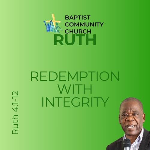 Redemption with Integrity | Ruth - Faithful When Life Falls Apart | Pst. Mambwe | 28/09/25