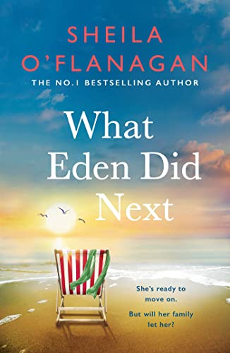 What Eden Did Next: The moving and uplifting bestseller you'll never forget book cover