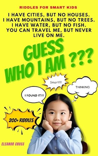 Guess Who I Am Riddles: Best Riddle Book For Smart Kids: Over 200 Fun Riddles & Brain Teasers For the Whole Family (Riddles Books for Kids and Family) (English Edition)