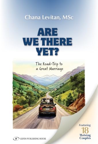 Are We There Yet? The Road-Trip to a Great Marriage
