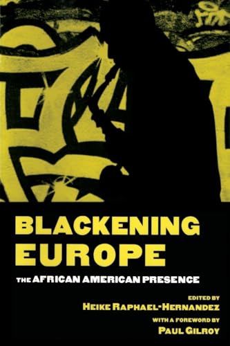 Blackening Europe (Crosscurrents in African American History)