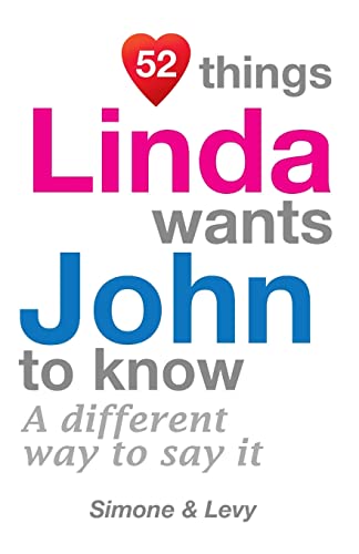 52 Things Linda Wants John To Know: A Different... 1511753005 Book Cover