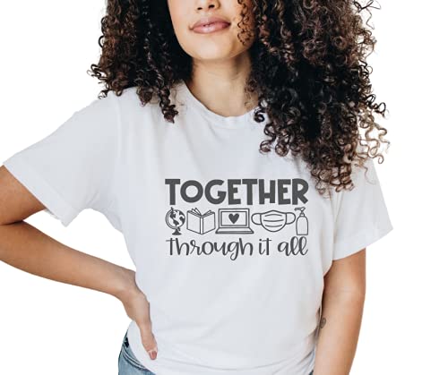 Together Through It All Teacher Shirt, Back to School Teacher T-Shirt, Cute Quarantine Teacher Shirts Plus Size, Funny Teacher Appreciation Gifts, for Teacher. Multicolor