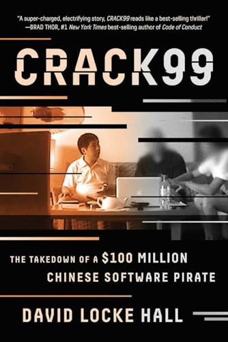 CRACK99: The Takedown of a $100 Million Chinese Software Pirate