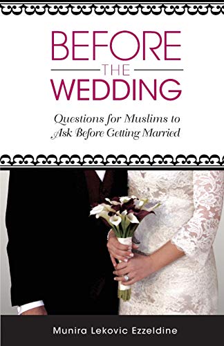 Before the Wedding: Questions for Muslims to Ask Before Getting Married