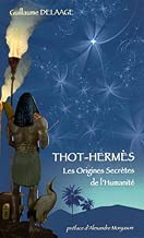 Download Thot-Hermès : Les origines secrètes de l'humanité PDF