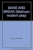 Make and Break