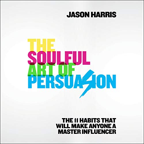 The Soulful Art of Persuasion by Jason Harris episode artwork
