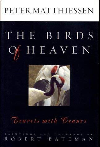 The Birds of Heaven: Travels with Cranes 1550548891 Book Cover