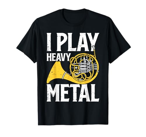 I Play Heavy Metal Funny French Horn Band Sayings Maglietta