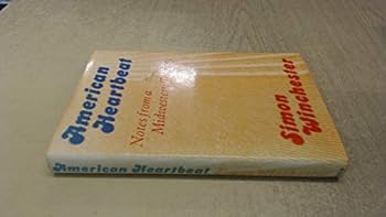 Hardcover American heartbeat: Some notes from a midwestern journey Book