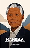 Nelson Mandela: A Simple Introduction to the Life, Ideas, and Influence (English Edition)