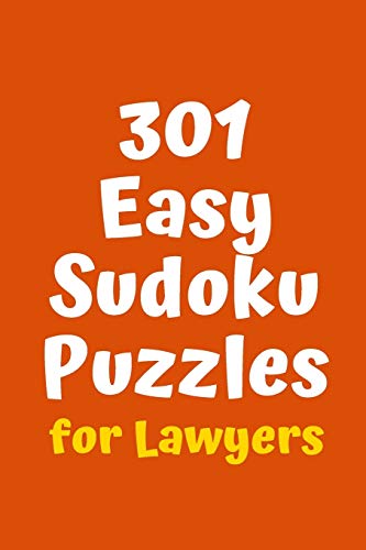 301 Easy Sudoku Puzzles for Lawyers (Sudoku for Lawyers)