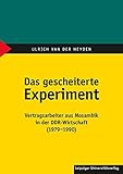  Das gescheiterte Experiment: Vertragsarbeiter aus Mosambik in der DDR-Wirtschaft (1979-1990)