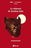 La máscara de hombre-lobo (Altamar) 8421634348 Book Cover