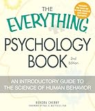 The Everything Psychology Book: Explore the human psyche and understand why we do the things we do