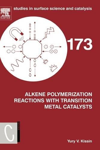 Alkene Polymerization Reactions with Transition Metal Catalysts (Volume 173)