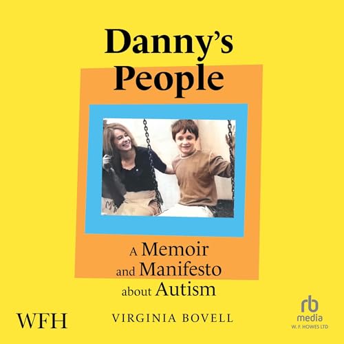 Enjoy Danny's People: A Memoir and Manifesto About Autism from Virginia Bovell episode artwork