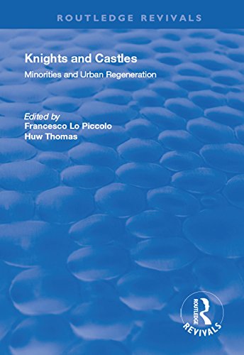 Knights and Castles: Minorities and Urban Regeneration (Routledge Revivals)