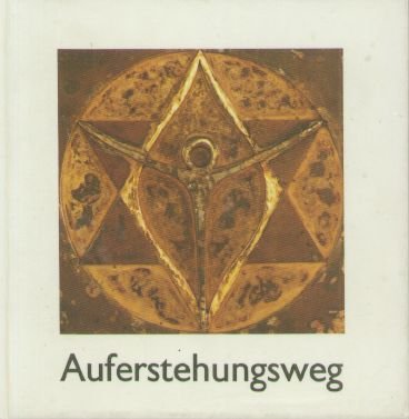 Auferstehungsweg Auferstehungsweg