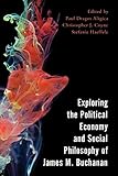 Exploring the Political Economy and Social Philosophy of James M. Buchanan (Key Concepts in Philosophy)