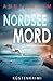 Produktbild NORDSEE MORD  Die KÜSTEN-KOMMISSARE: KÜSTENKRIMI (Die Nordsee-Kommissare, Band 1)