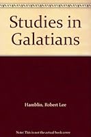 STUDIES IN GALATIANS - A PRACTICAL GUIDE FOR THE AVERAGE READER B000712PUK Book Cover
