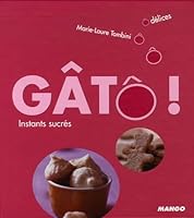 GÂTÔ ! INSTANTS SUCRES 2842706005 Book Cover