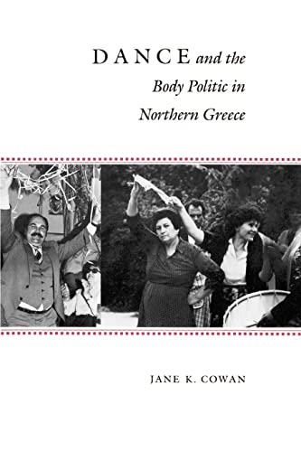 Dance and the Body Politic in Northern Greece (Princeton Modern Greek Studies)