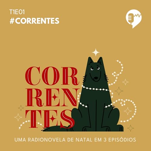CORRENTES - EPIS&Oacute;DIO 1