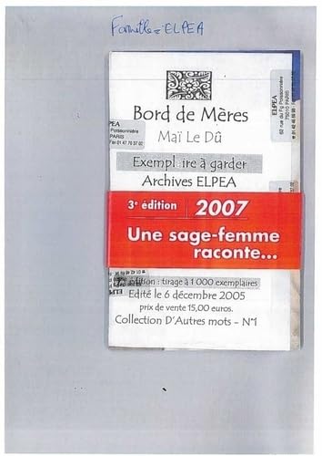 BORD DE MERES-3EME EDITION-UNE SAGE FEMME RACONTE: UNE SAGE FEMME RACONTE ....