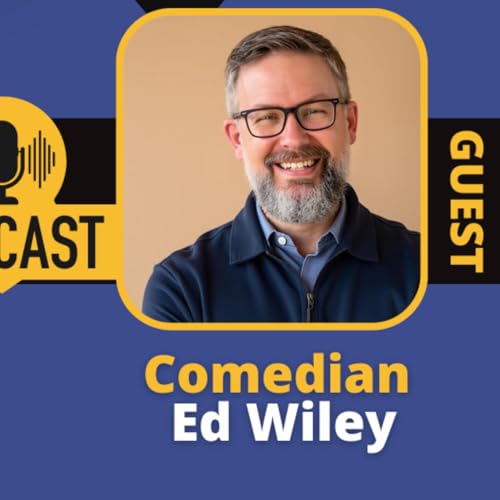 How To Get Rid of Bitterness with Comedian Ed Wiley cover art