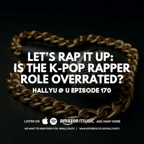 Let’s Rap It Up: Is The K-pop Rapper Role Overrated?