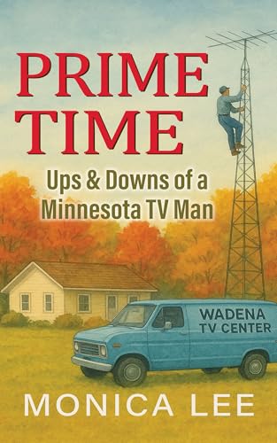 Prime Time: Ups & Downs of a Minnesota TV Man